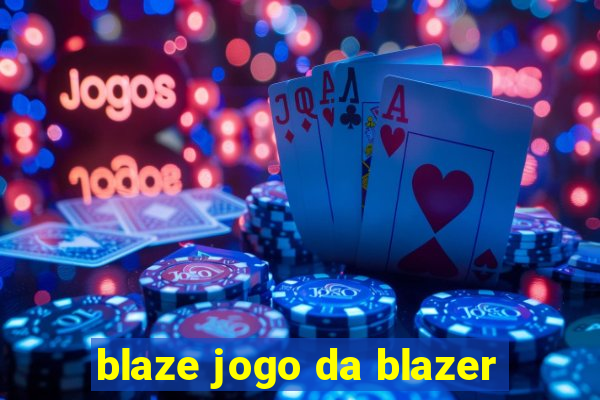 blaze jogo da blazer